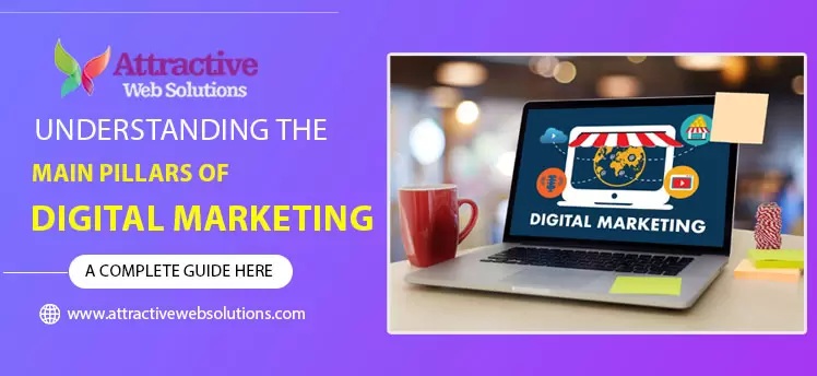 5 Main Pillars of Digital Marketing