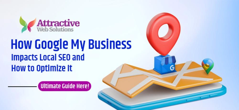 How Google My Business Impacts Local SEO